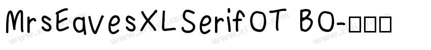 MrsEavesXLSerifOT BO字体转换